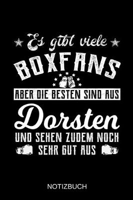 Book cover for Es gibt viele Boxfans aber die besten sind aus Dorsten und sehen zudem noch sehr gut aus