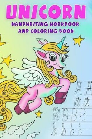 Cover of UNICORN Handwriting Workbook And Coloring Book