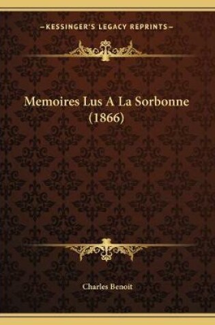 Cover of Memoires Lus A La Sorbonne (1866)