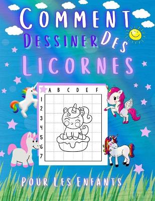 Book cover for Comment Dessiner Des Licornes Pour Les Enfants