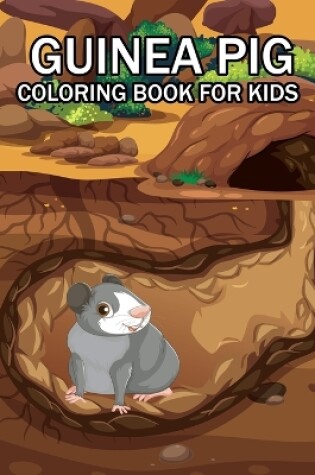 Cover of Guinea Pig Coloring Book For Kids