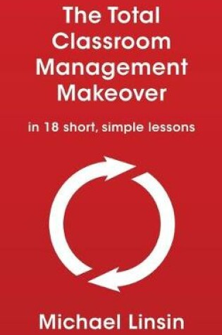 Cover of The Total Classroom Management Makeover