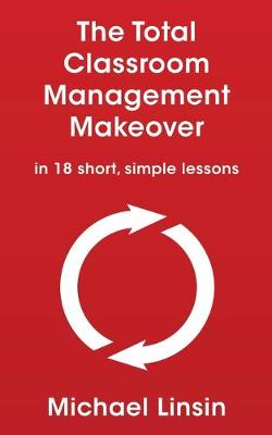 Book cover for The Total Classroom Management Makeover