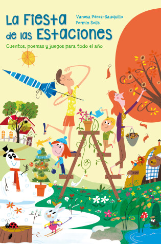 Cover of La fiesta de las estaciones / The Party of the Seasons. Stories, poems and games  for all the year