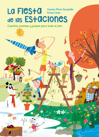 Book cover for La fiesta de las estaciones / The Party of the Seasons. Stories, poems and games  for all the year