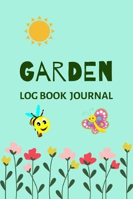 Book cover for Garden Log Book Journal