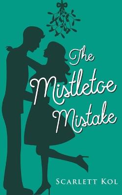 Book cover for The Mistletoe Mistake