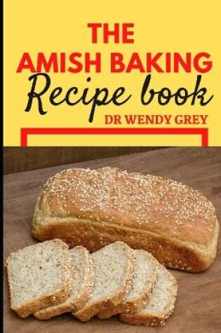 Cover of The Amish Baking Recipe Book