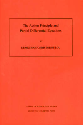 Cover of The Action Principle and Partial Differential Equations. (AM-146)