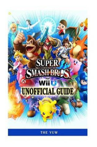 Cover of Super Smash Bros for Wii U Unofficial Guide