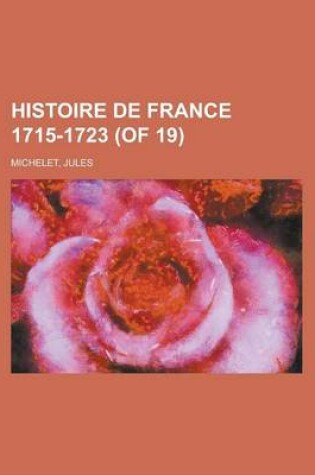 Cover of Histoire de France 1715-1723 (of 19) (17)