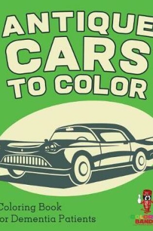 Cover of Antique Cars to Color