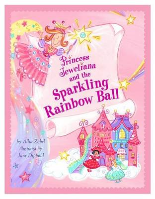 Book cover for Princess Jeweliana and the Sparkling Rainbow Ball