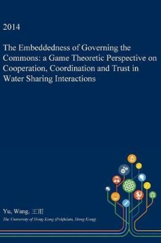 Cover of The Embeddedness of Governing the Commons