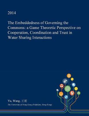 Book cover for The Embeddedness of Governing the Commons