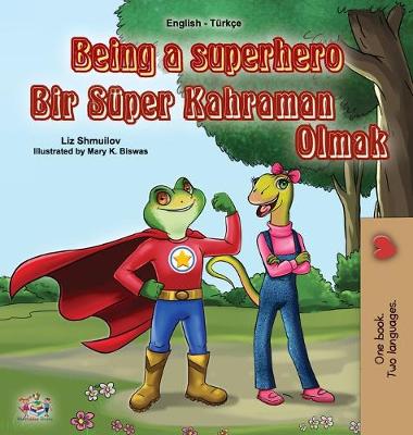 Book cover for Being a Superhero (English Turkish Bilingual Book for Children)