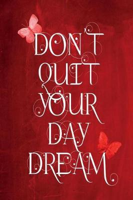 Book cover for Chalkboard Journal - Don't Quit Your Daydream (Red)