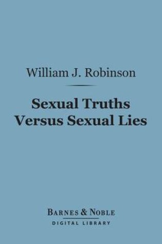 Cover of Sexual Truths Versus Sexual Lies (Barnes & Noble Digital Library)