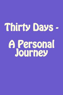 Book cover for Thirty Days - A Personal Journey