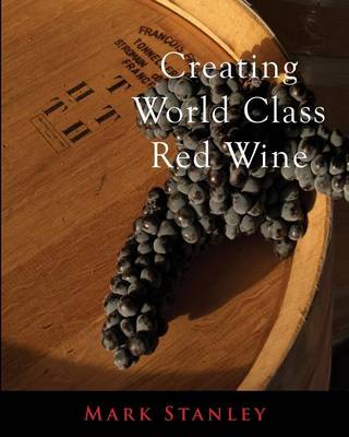 Cover of Creating World Class Red Wine