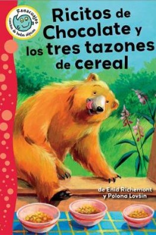 Cover of Ricitos de Chocolate Y Los Tres Tazones de Cereal (Brownilocks and the Three Bowls of Cornflakes)