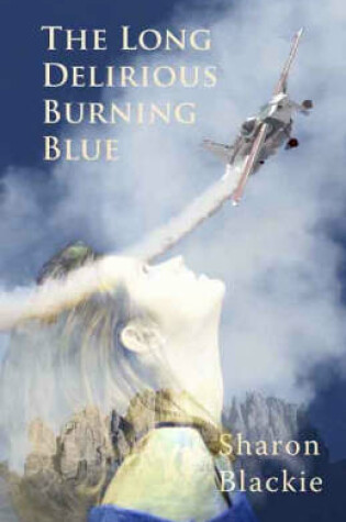 Cover of The Long Delirious Burning Blue