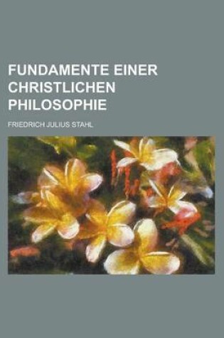 Cover of Fundamente Einer Christlichen Philosophie