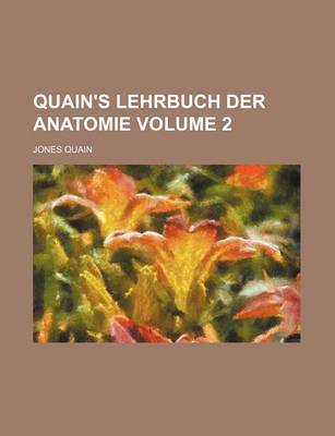 Book cover for Quain's Lehrbuch Der Anatomie Volume 2