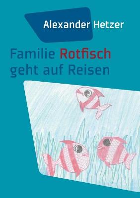 Book cover for Familie Rotfisch geht auf Reisen