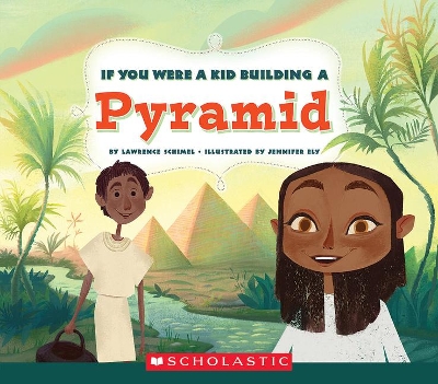 Book cover for If You Were a Kid Building a Pyramid (If You Were a Kid)
