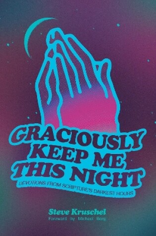 Cover of Graciously Keep Me This Night