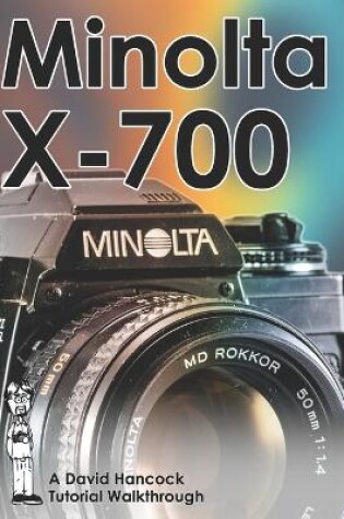 Cover of Minolta X-700 35mm Film SLR Tutorial Walkthrough