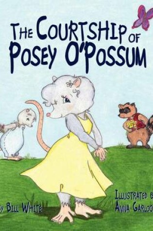 Cover of The Courtship of Posey O'Possum