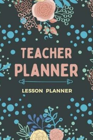 Cover of Teacher Planner Lesson Planner