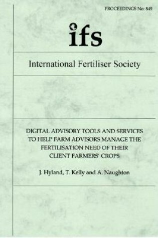 Cover of Digital Advisory Tools and Services to Help Farm Advisors Manage the Fertilisation Need of their Client Farmers' Crops