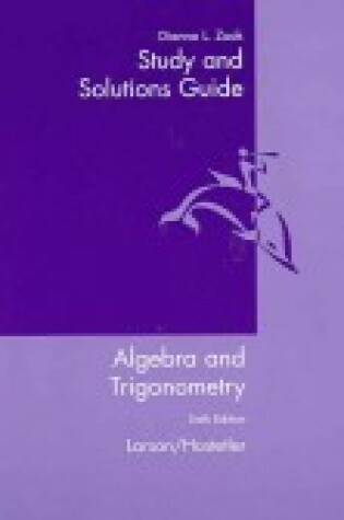 Cover of Study and Solutions Guide for Larson/Hostetler S Algebra and Trigonometry, 6th