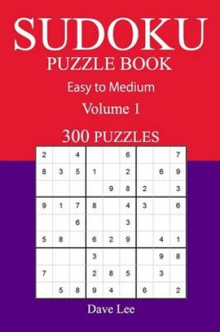 Cover of 300 Easy to Medium Sudoku Puzzle Book