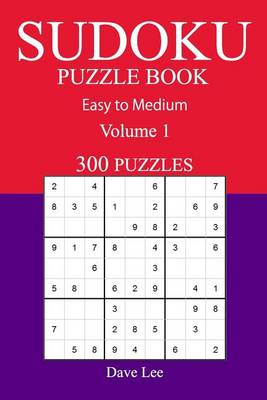 Book cover for 300 Easy to Medium Sudoku Puzzle Book