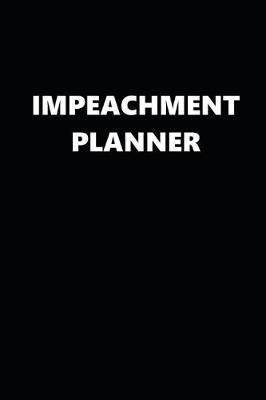 Cover of 2020 Daily Planner Political Impeachment Planner Black White 388 Pages