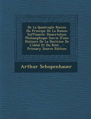 Book cover for De La Quadruple Racine Du Principe De La Raison Suffisante