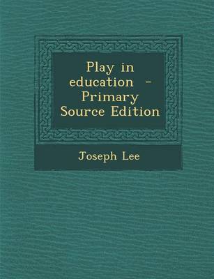 Book cover for Play in Education - Primary Source Edition