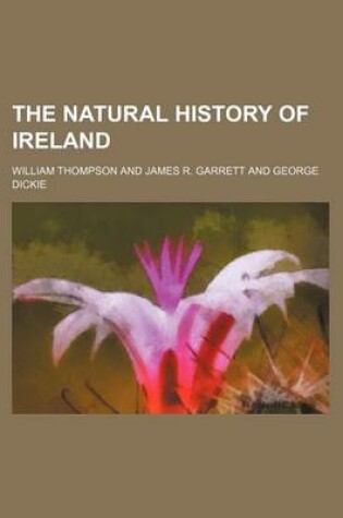 Cover of The Natural History of Ireland (Volume 3)