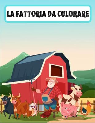 Book cover for La fattoria da colorare