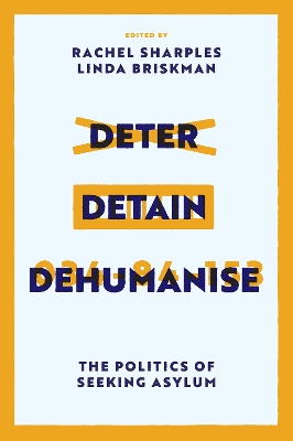 Cover of Deter, Detain, Dehumanise