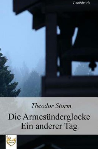 Cover of Die Armesünderglocke - Ein anderer Tag (Großdruck)