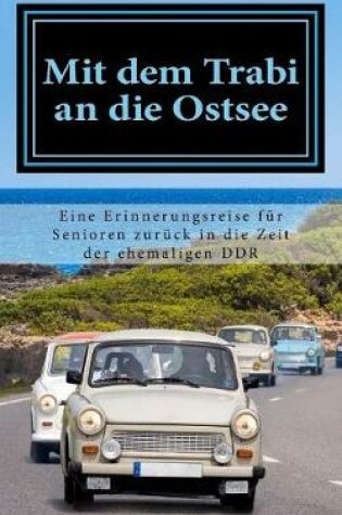 Cover of Mit dem Trabi an die Ostsee