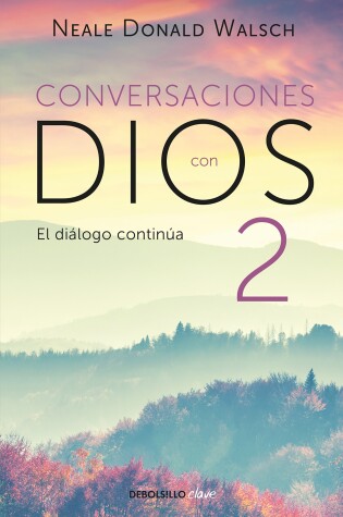 Cover of Conversaciones con Dios: El diálogo continúa / Conversations with God 2