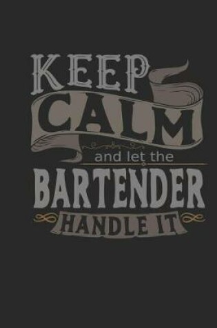 Cover of Keep Calm and Let the Bartender Handle It