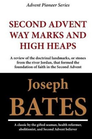 Cover of Second Advent Way Marks and High Heaps