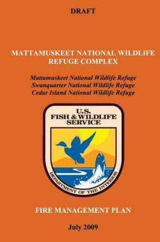 Cover of Mattamuskeet National Wildlife Refuge Complex Fire Management Plan